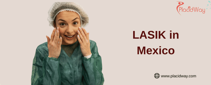 LASIK in Mexico