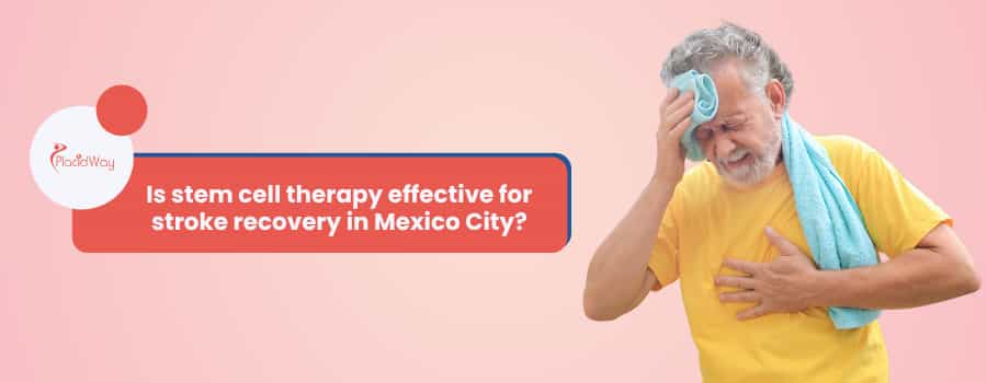 Is Stem Cell Therapy Effective for Stroke Recovery in Mexico City?