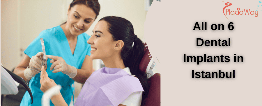 All on 6 Dental Implants in Istanbul