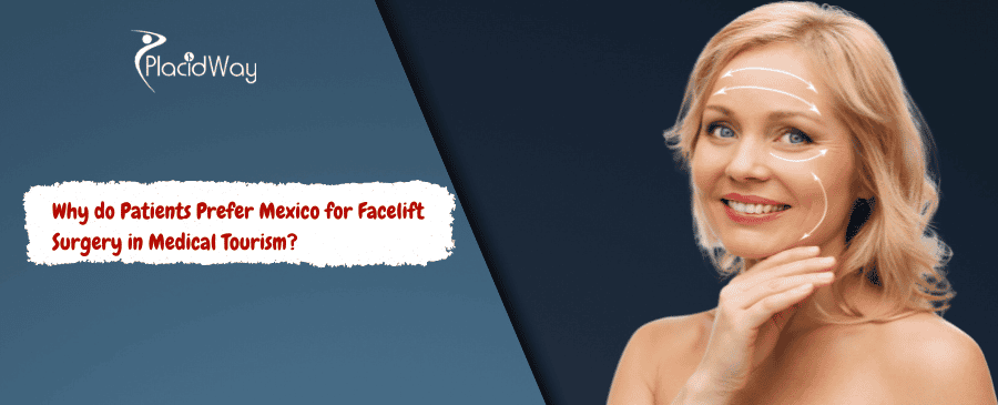 Mexico for Facelift Surgery in Medical Tourism