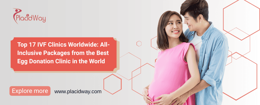 Best Egg Donation Clinic in the World – Packages Guide