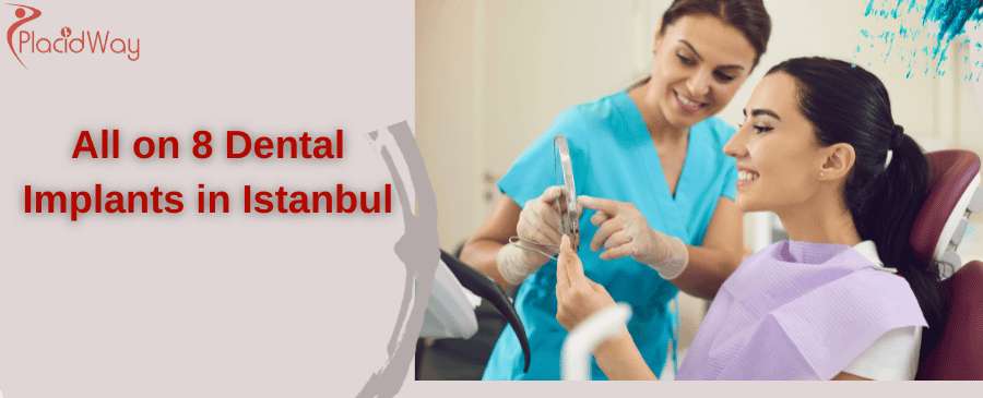All on 8 Dental Implants in Istanbul