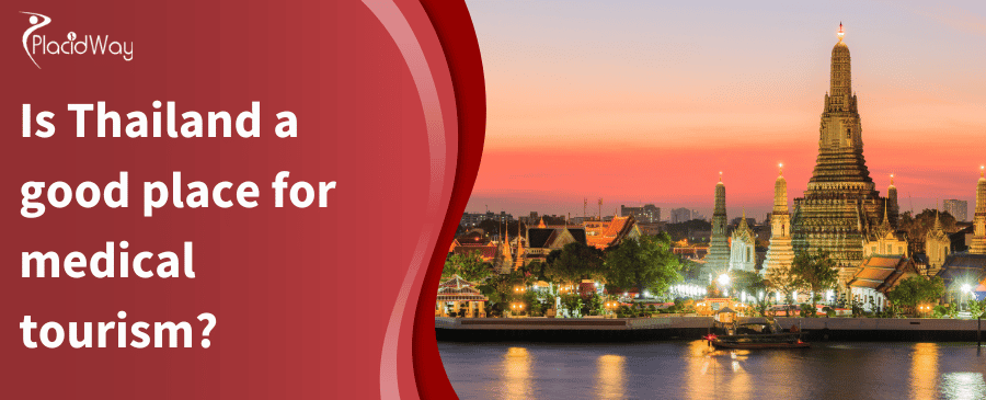 Is Thailand A Good Place For Medical Tourism