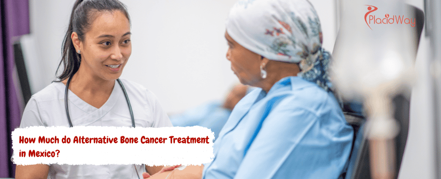 Alternative Bone Cancer Treatment in Mexico