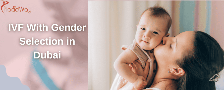 IVF With Gender Selection in Dubai