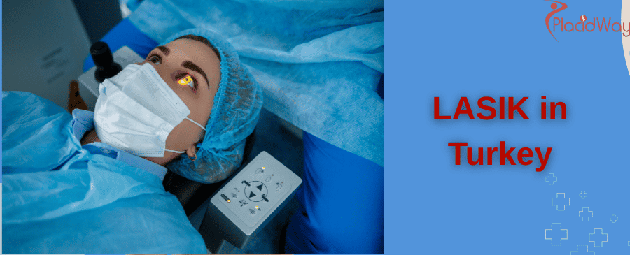 LASIK in Turkey