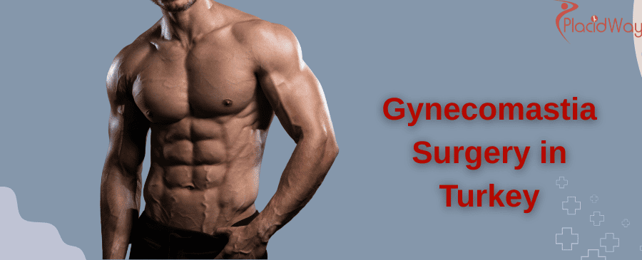 Gynecomastia Surgery in Turkey