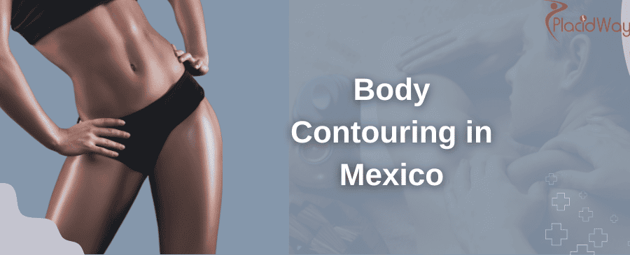 Body Contouring in Mexico