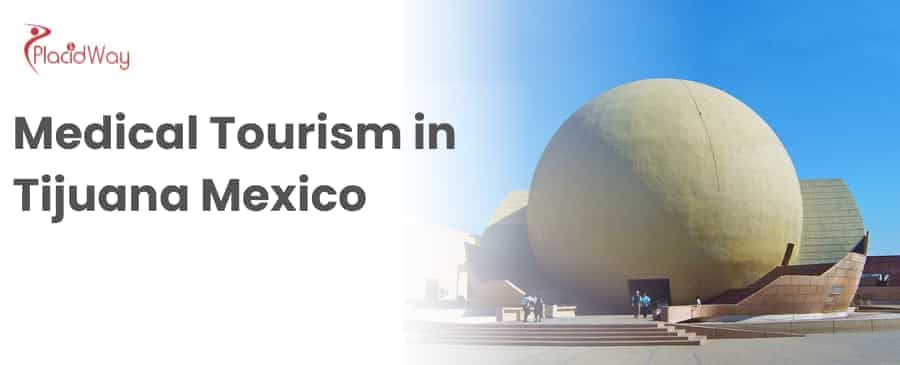 medical tourism in Tijuana
