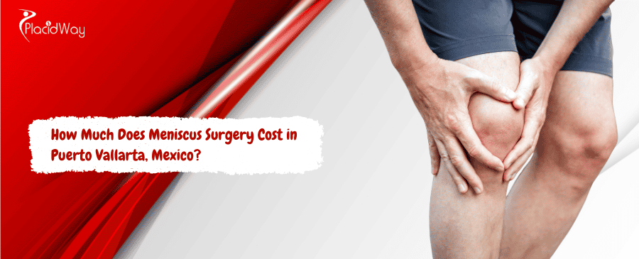 Meniscus Repair in Mexico