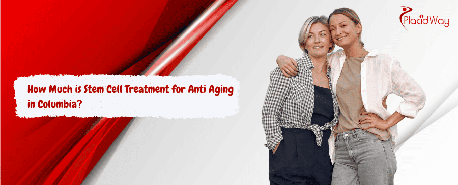 Stem Cell Treatment for Anti Aging in Columbia