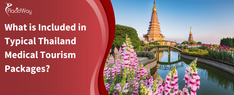 What Is Included In Typical Thailand Medical Tourism Packages