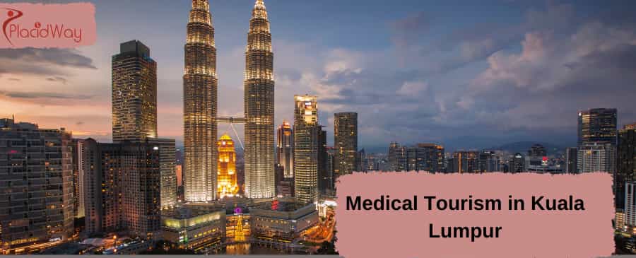 Medical Tourism in Kuala Lumpur