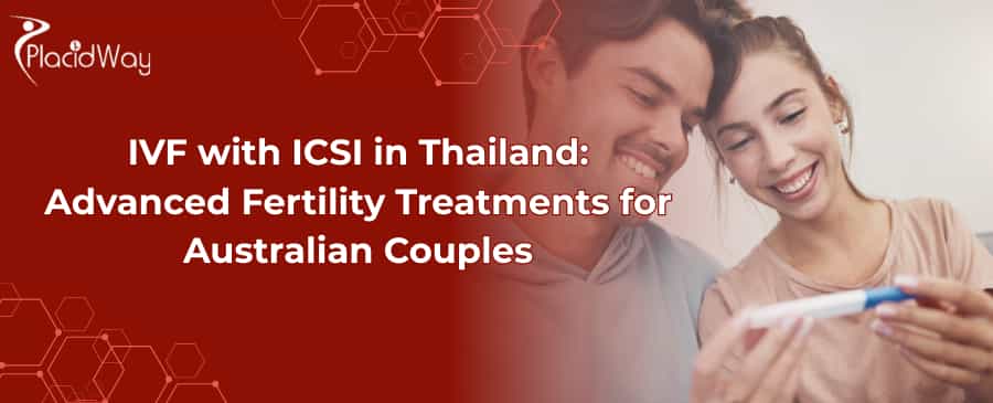 IVF with ICSI in Thailand