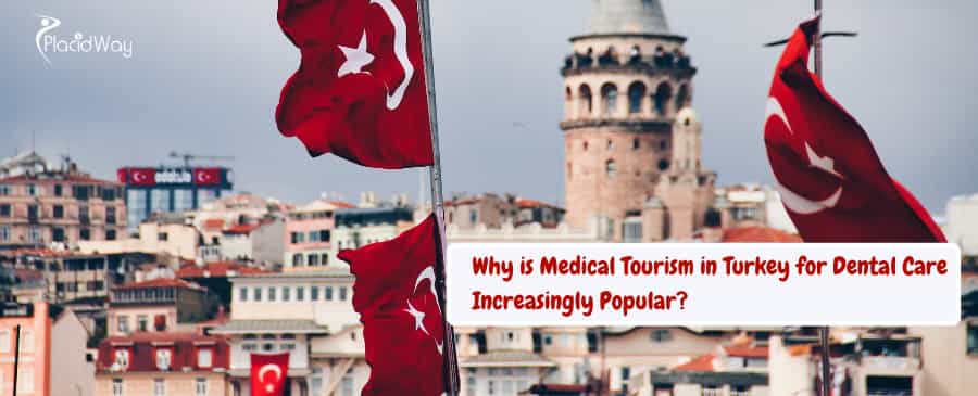 Medical Tourism in Turkey for Dental Care
