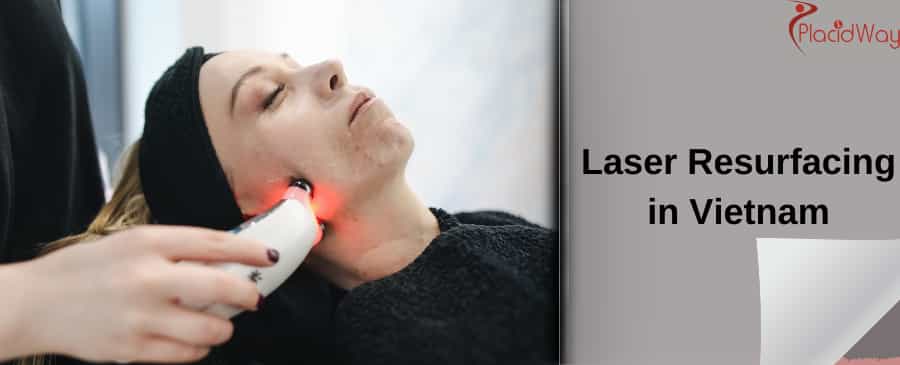 Laser Resurfacing In Vietnam