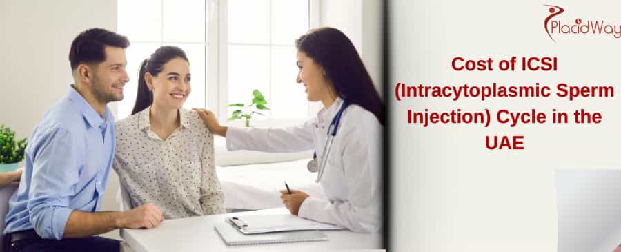 Cost of ICSI (Intracytoplasmic Sperm Injection) Cycle in the UAE