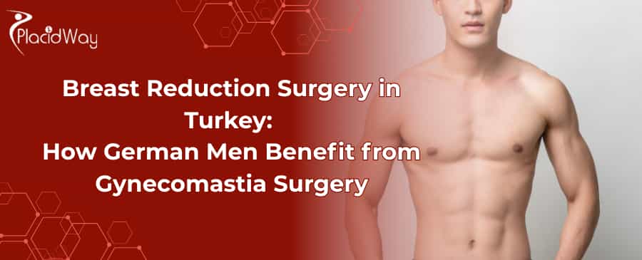 Brustverkleinerung in der Türkei, Gynäkomastie-Operation in der Türkei