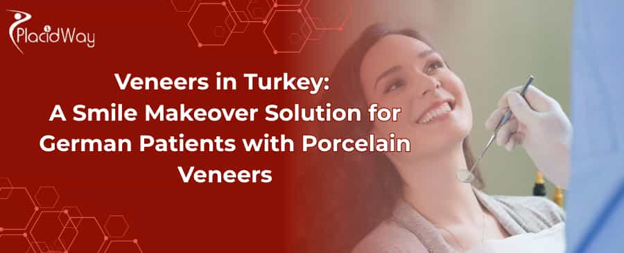 Veneers in Turkey, Porcelain Veneers in Turkey