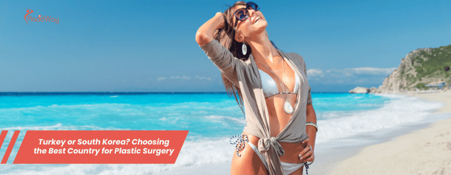 Turkey or South Korea? Choosing the Best Country for Plastic Surgery