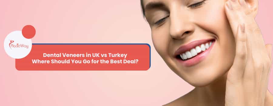 Veneers in the UK or Turkey: Where Should You Go for the Best Deal?