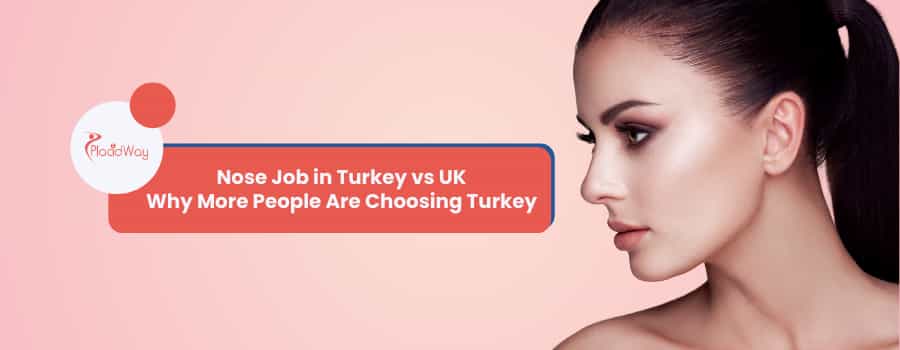 Nose Job in Turkey vs UK