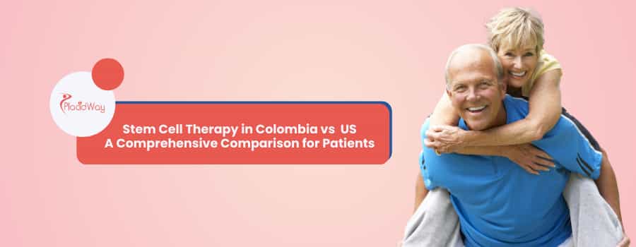 Stem Cell Therapy in Colombia vs US A Comprehensive Comparison for Patients