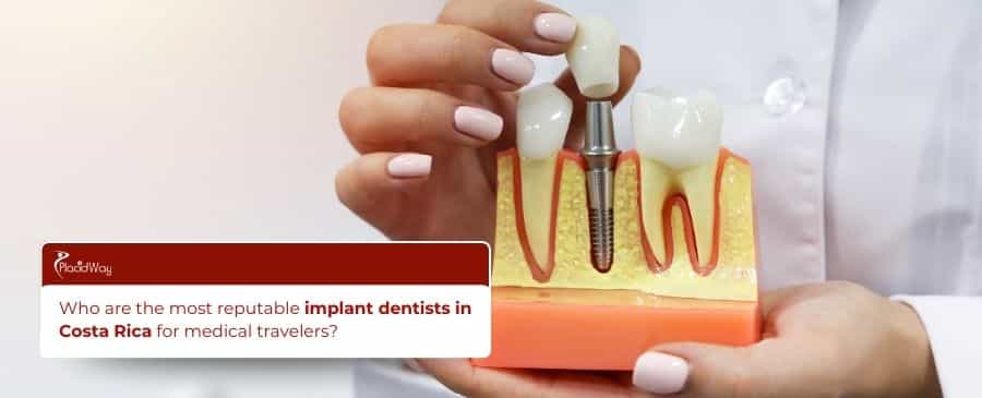 The most reputable implant dentists in Costa Rica