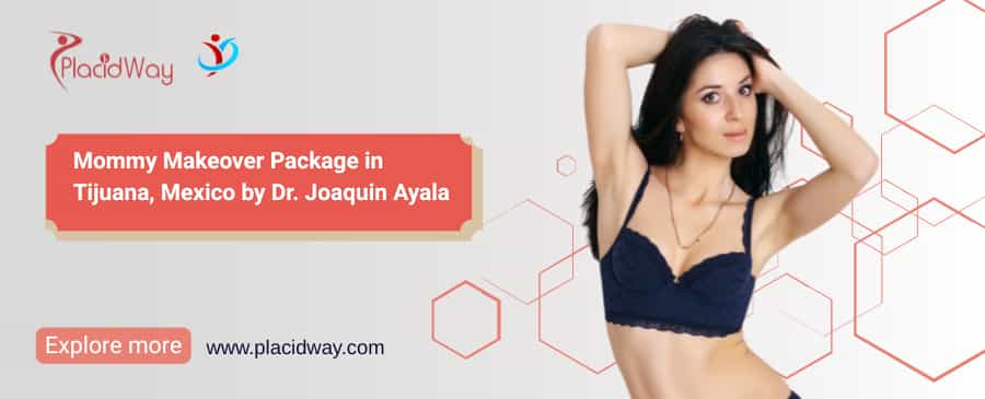 Mommy Makeover Tijuana - Paquete de $7,700 por el Dr. Joaquín Ayala