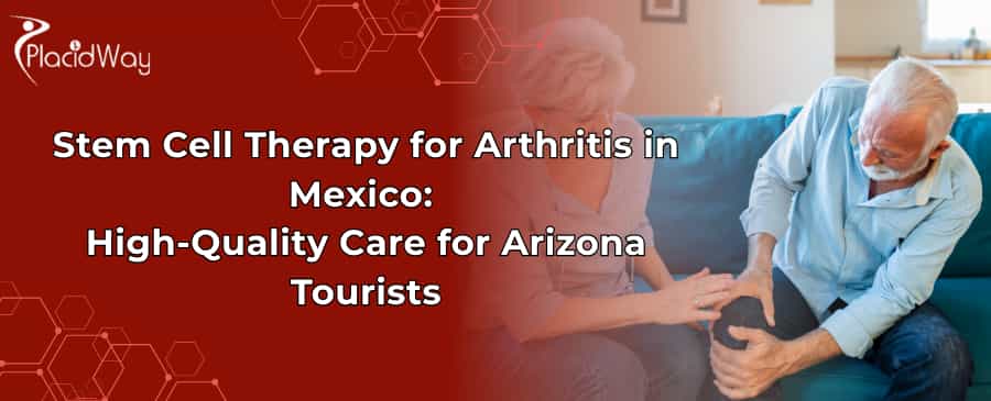 Stem Cell Therapy for Arthritis in Mexico