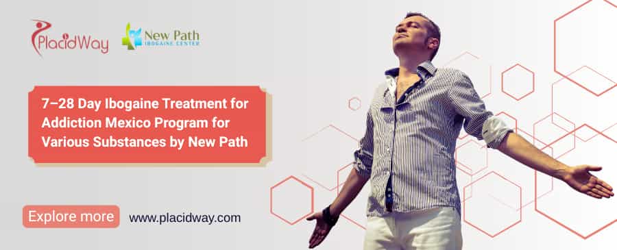 Ibogaine Treatment for Addiction Mexico | New Path Ibogaine