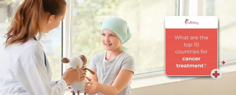 Top 10 countries for cancer treatment