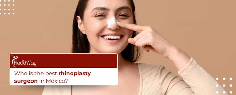 Rhinoplasty surgeon in Mexico