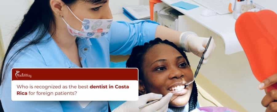 Best dentist in Costa Rica