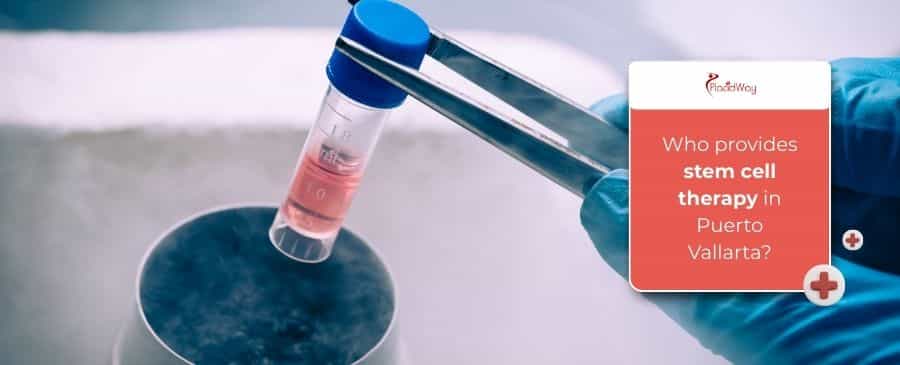 Stem cell therapy in Puerto Vallarta