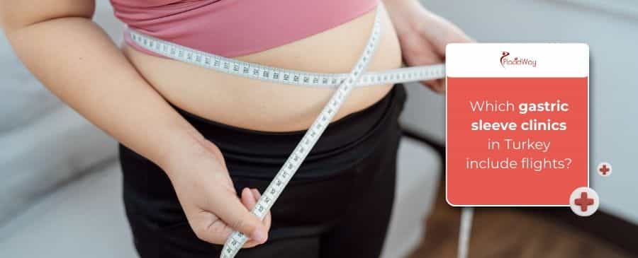Gastric sleeve clinics in Turkey