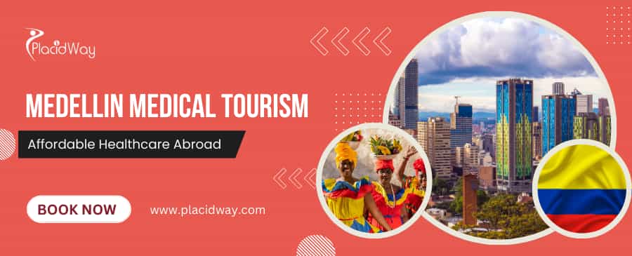 Medellin Medical Tourism | Affordable Healthcare Abroad