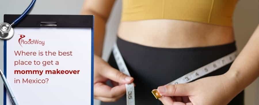 Mommy makeover in Mexico