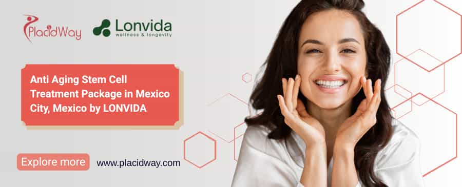Anti Aging Stem Cell Treatment | Stem Cells Mexico City