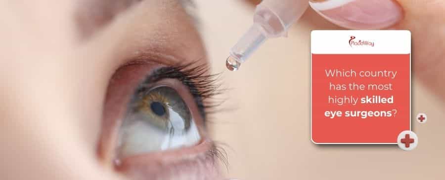 Skilled eye surgeons