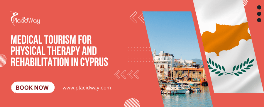 Medical Tourism for Physical Therapy and Rehabilitation in Cyprus