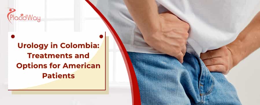 Affordable Urology Treatments in Colombia