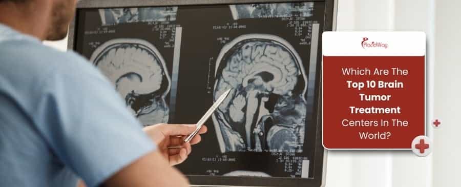 Brain Tumor Treatment Centers