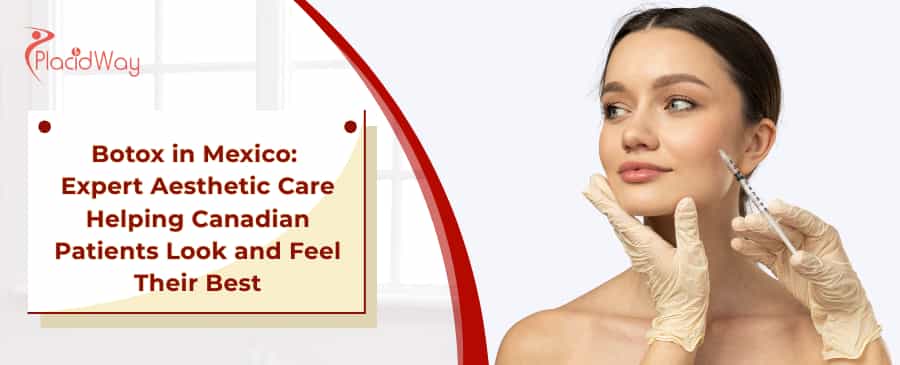 Affordable Botox in Mexico