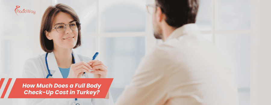 How Much Does a Full Body Check-Up Cost in Turkey?