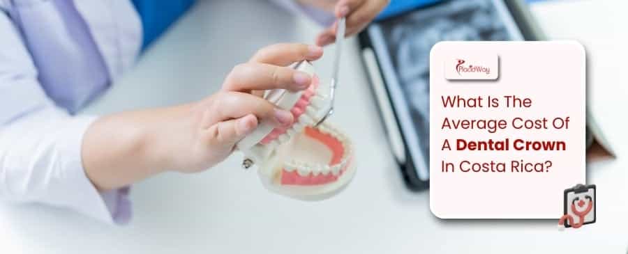 Dental Crown In Costa Rica