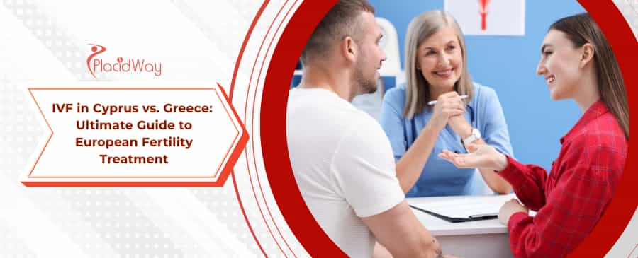 IVF in Cyprus vs. Greece