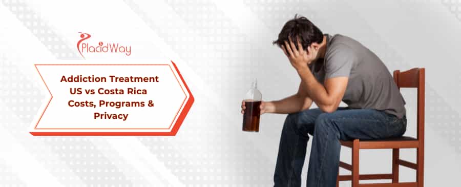 US vs Costa Rica Addiction Treatment