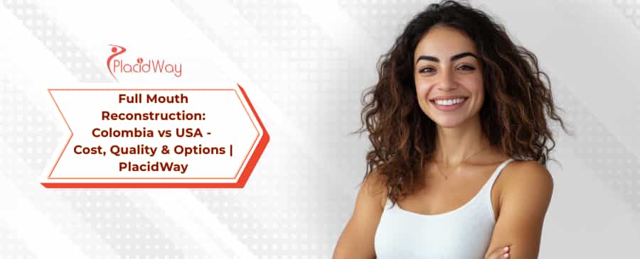 Full Mouth Reconstruction in Colombia vs. USA