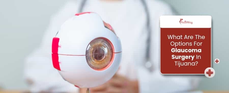 Glaucoma Surgery In Tijuana